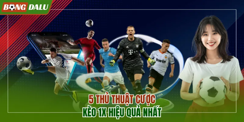 5 thủ thuật cược cửa 1X hiệu quả nhất