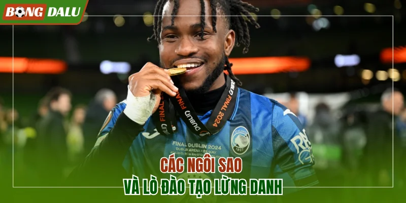 Các ngôi sao và lò đào tạo lừng danh của đội