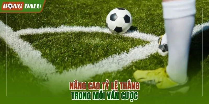 Cách nâng cao tỷ lệ thắng trong mỗi ván cược