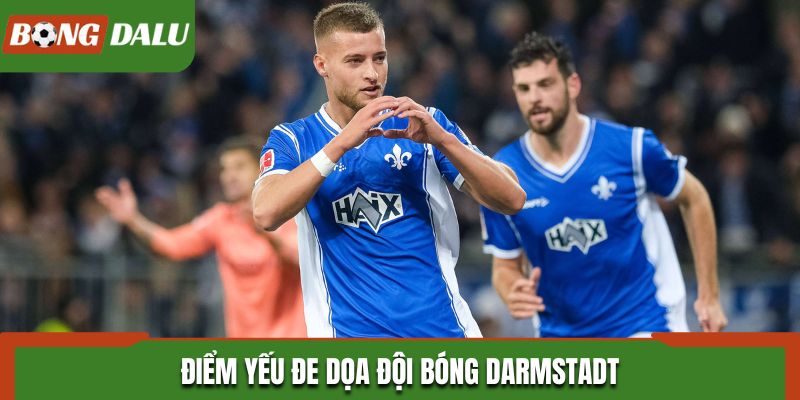 Điểm yếu đe dọa đội bóng Darmstadt