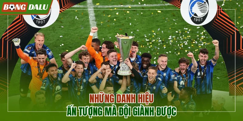 Những danh hiệu ấn tượng mà đội đã giành được
